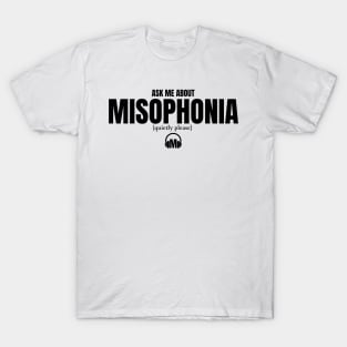 Ask Me About Misophonia T-Shirt